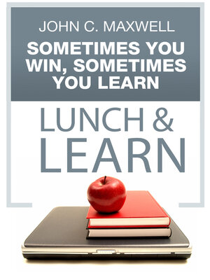 cover image of Sometimes You Win, Sometimes You Learn Lunch & Learn